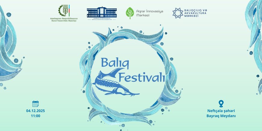 Neftçalada Balıq Festivalı keçiriləcək